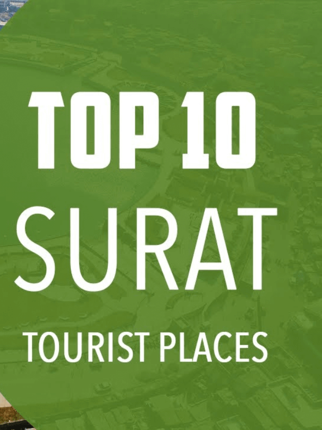 top 10 places to visit in surat