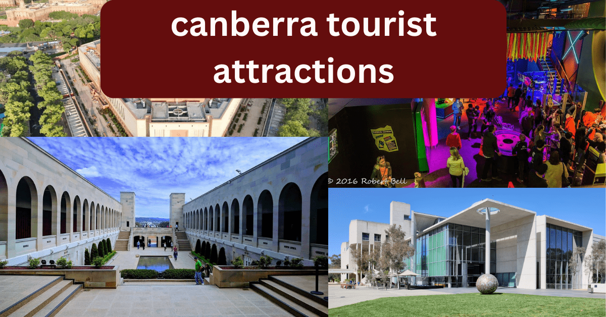 15 canberra tourist attractions canberra tourist attractions