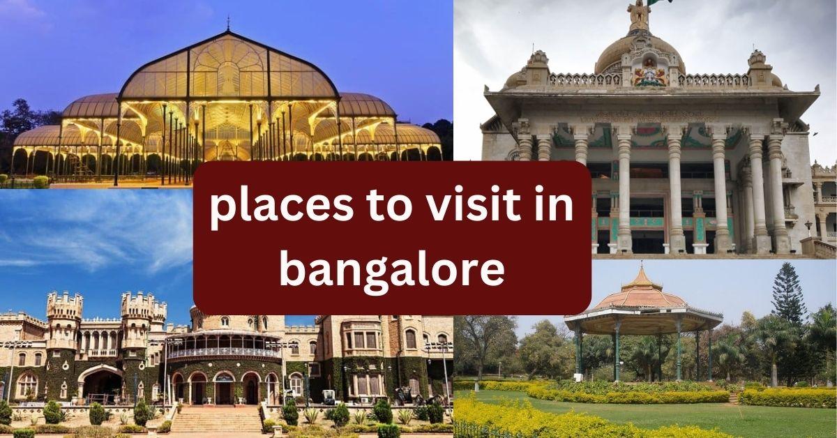 15 places to visit in bangalore : Best Time To Visit Never Miss This Pleaces places to visit in bangalore