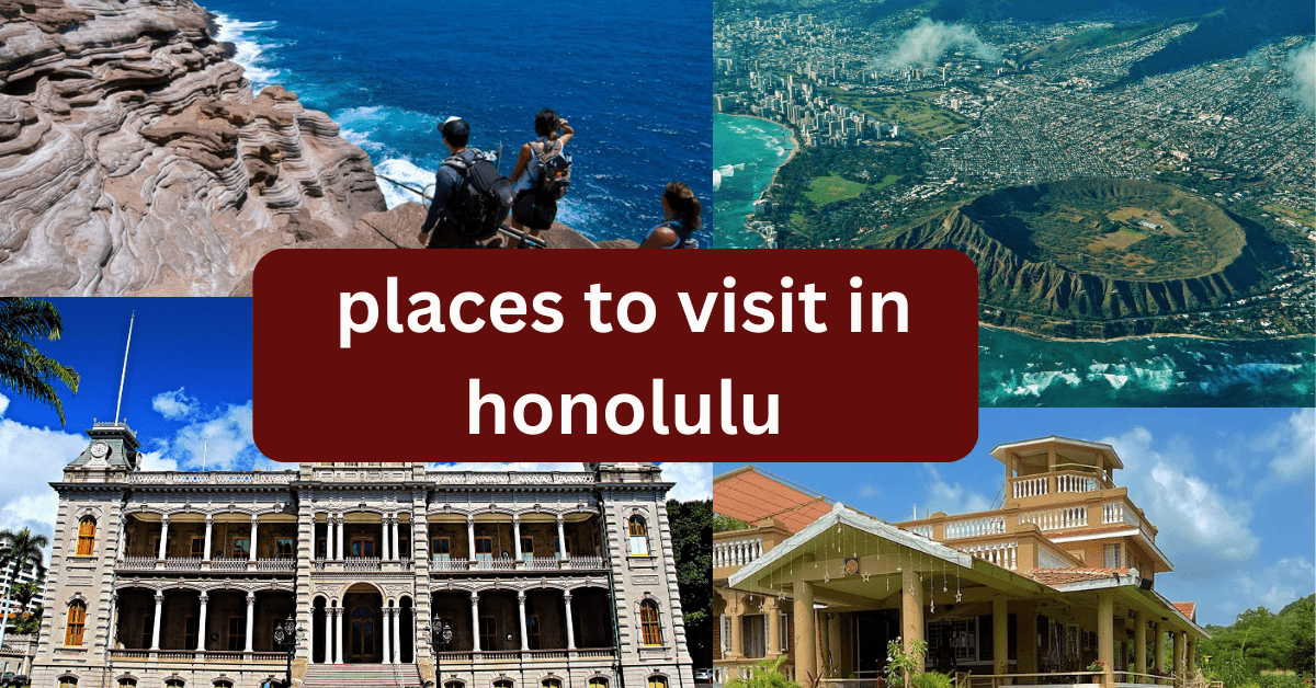 15 places to visit in honolulu : Best Time To Visit places to visit in honolulu